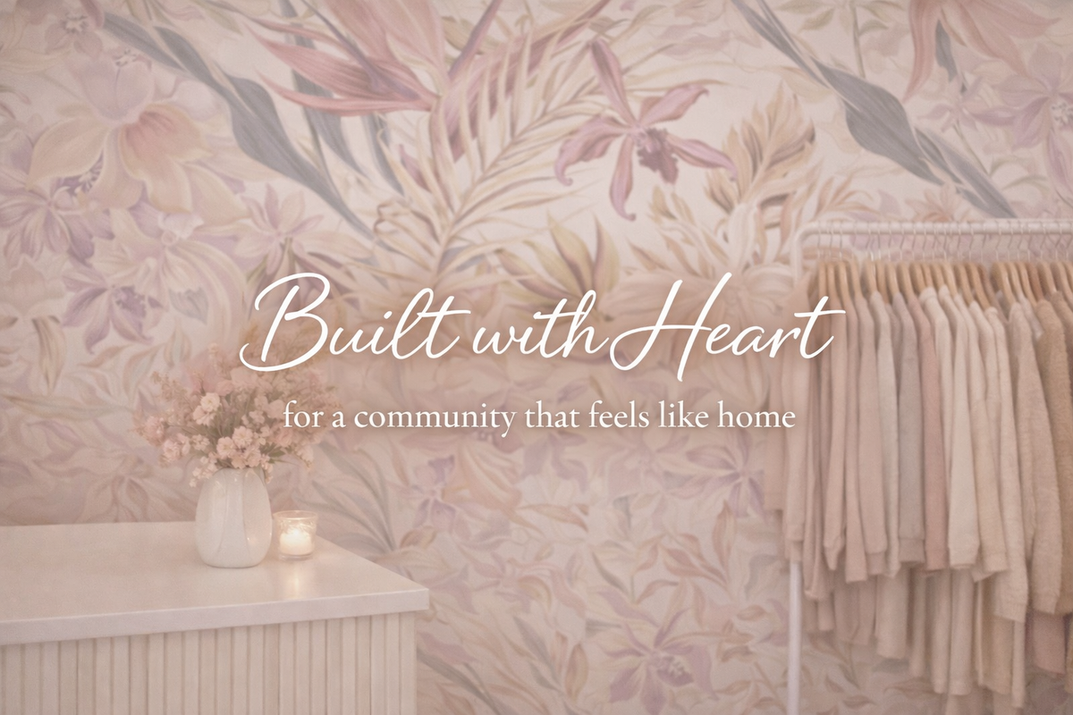 Built with Heart, Grown Through Community