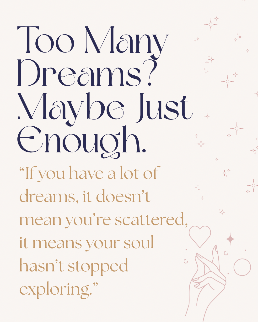 Too Many Dreams? Maybe Just Enough.