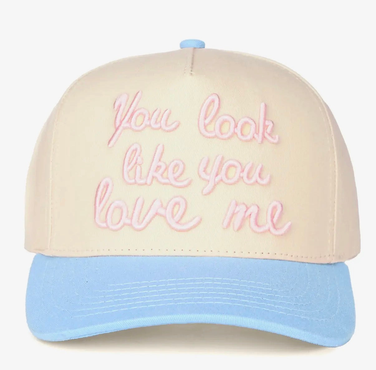 You Look Like You Love Me Hat